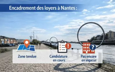 Encadrement des loyers Nantes : situation réelle, calendrier et conséquences pour les propriétaires