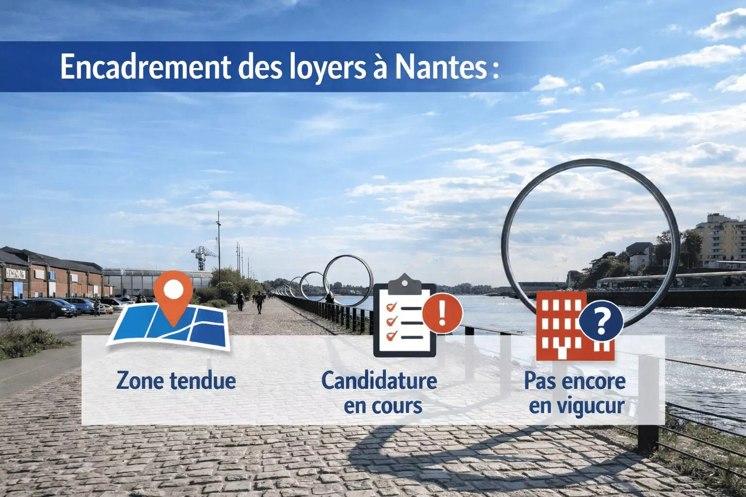Comment bien choisir un bien locatif à Nantes en 2025